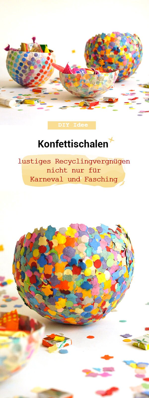 Konfetti Schalen diy Fastnacht Kleister recycling Karneval Luftballon Fasching basteln mit Kindern Bonboniere bonbon schüsselchen Pappmachee